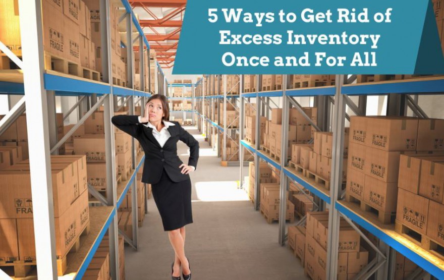 5 Ways To Get Rid Of Excess Inventory - Freestyle Solutions